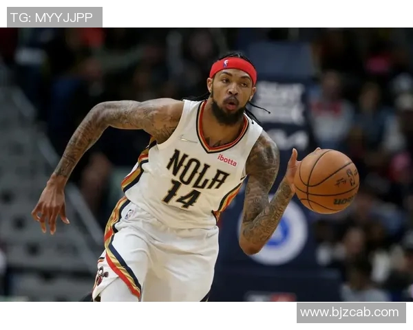 布兰登英格拉姆的篮球之路与未来发展潜力分析